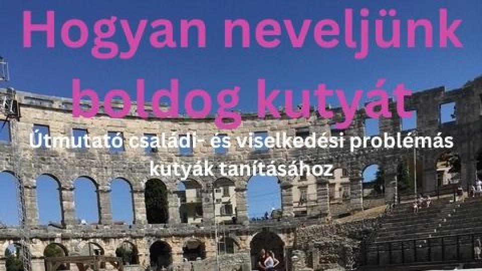 Könyvajánló - Hogyan neveljünk boldog kutyát